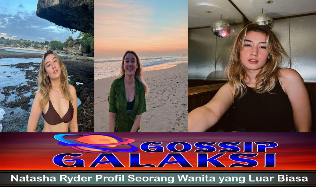 Natasha Ryder Profil Seorang Wanita yang Luar Biasa