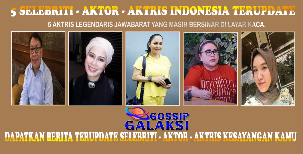 5 Aktris Legendaris JawaBarat